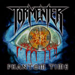 TORMENTER - Phantom Time CD